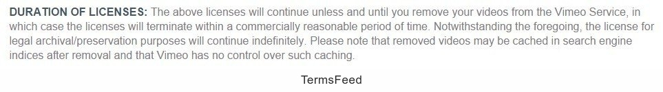 Examples of Duration of Licenses clause from Vimeo agreement