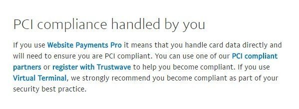 The Website Payments Pro means you need to be PCI Compliant