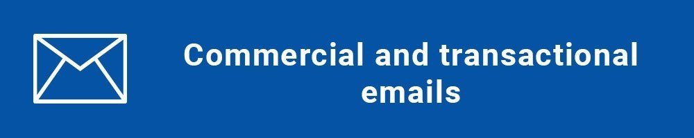 Commercial and transactional emails