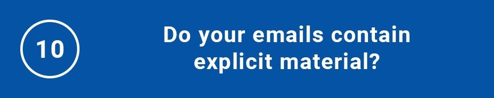 Do your emails contain explicit material?