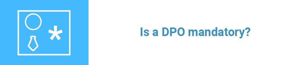 Is a DPO mandatory?