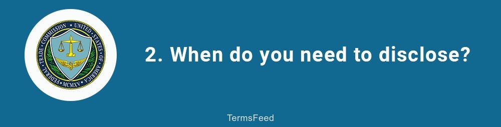 2. When do you need to disclose?