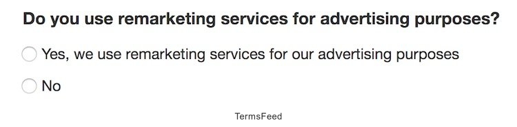 TermsFeed Privacy Policy Generator: Do you use remarketing platforms? question