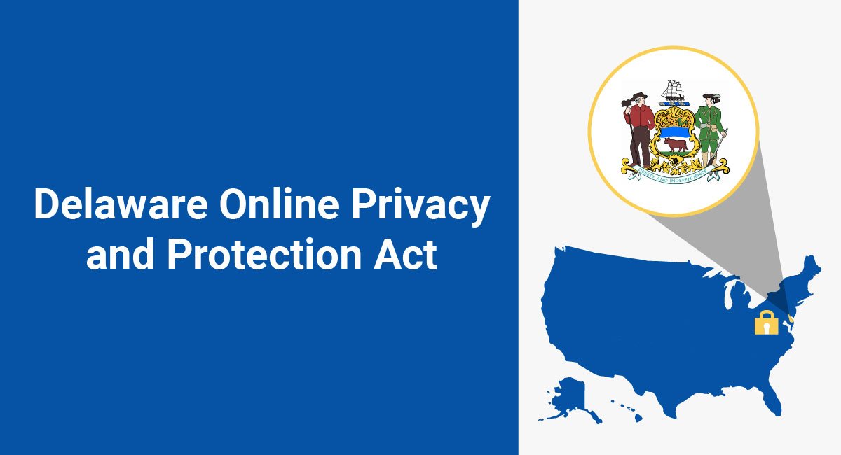 The Delaware Online Privacy and Protection Act