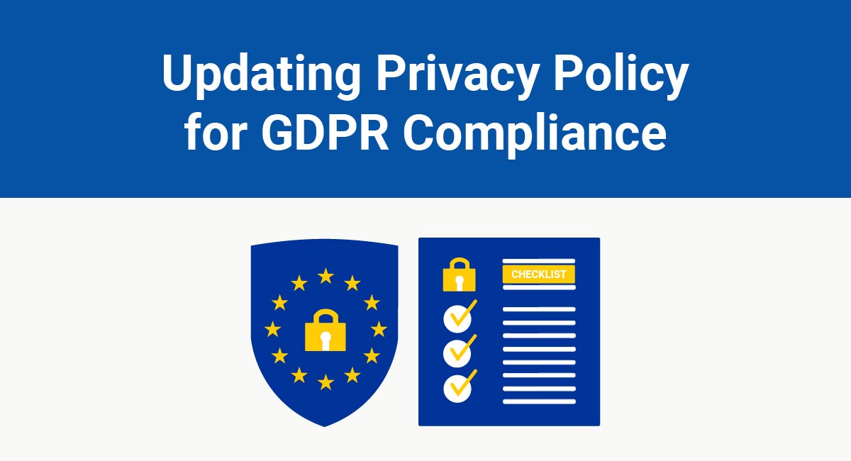 How the GDPR Affects Business Privacy Policies and Practices