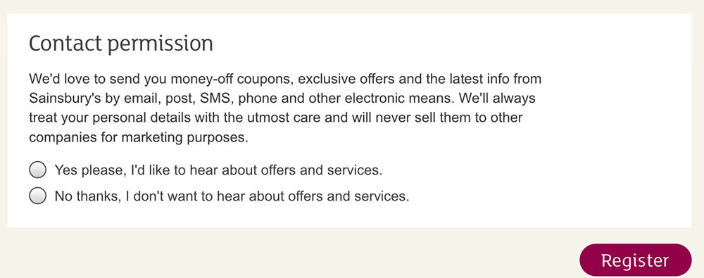 Sainsbury&#039;s Contact permission form at registration with opt-in and opt-out options