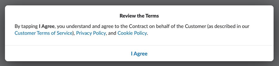 Slack&#039;s Review the Terms consent box with &quot;I Agree&quot; - clickwrap