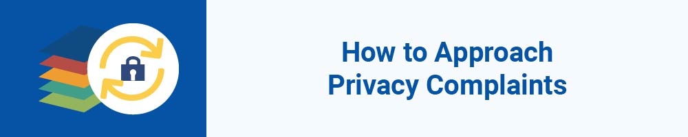 How to Approach Privacy Complaints