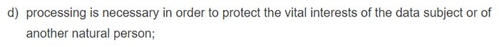 GDPR Article 6 Section 1(a): Lawfulness of processing - Protect vital interests