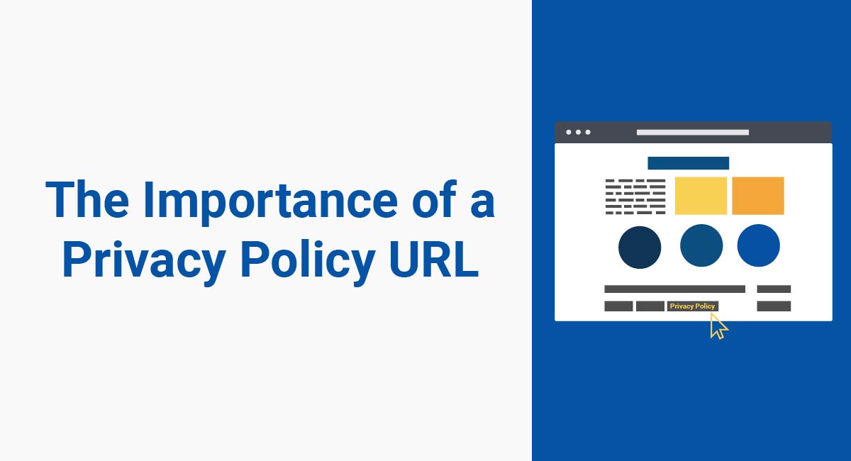 The Importance of a Privacy Policy URL