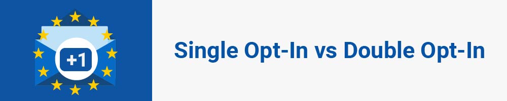 Single Opt-In vs Double Opt-In