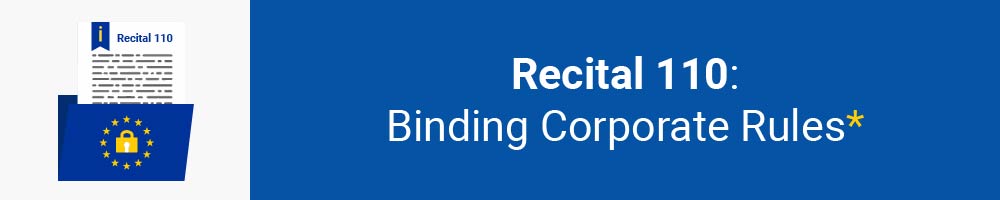 Recital 110 - Binding Corporate Rules