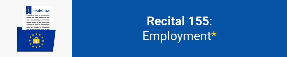 Recital 155 - Employment
