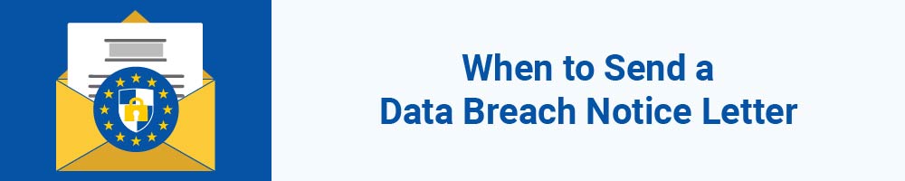 When to Send a Data Breach Notice Letter