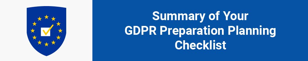 Summary of Your GDPR Preparation Planning Checklist