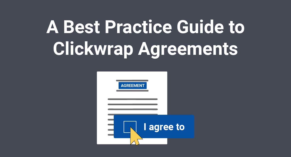 A Best Practice Guide to Clickwrap Agreements