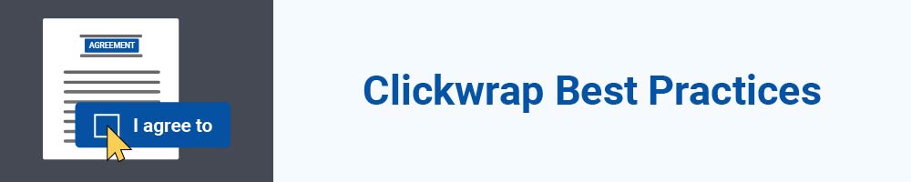 Clickwrap Best Practices