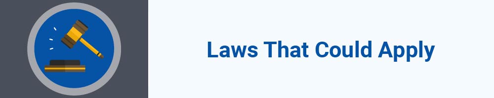 Laws That Could Apply