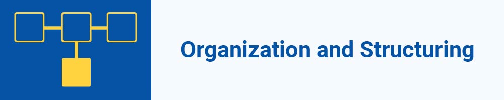 Organization and Structuring