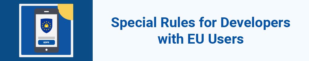 Special Rules for Developers with EU Users