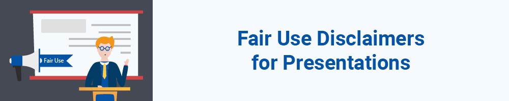 Fair Use Disclaimers for Presentations