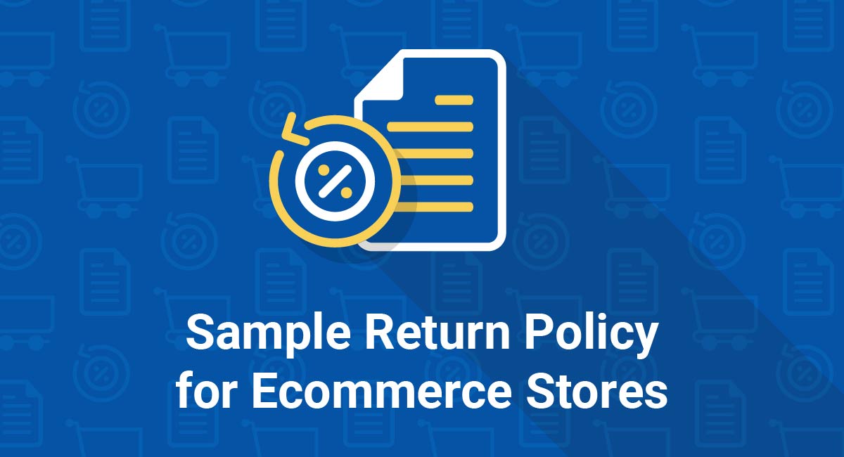 Sample Return Policy for Ecommerce Stores