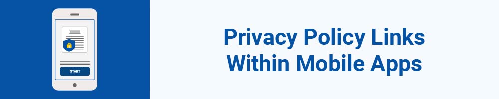 Privacy Policy Links Within Mobile Apps