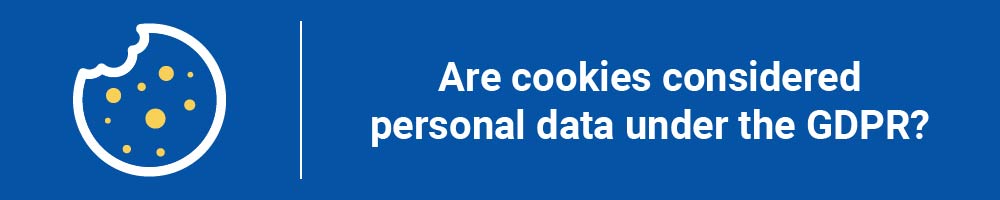 Are cookies considered personal data under the GDPR?