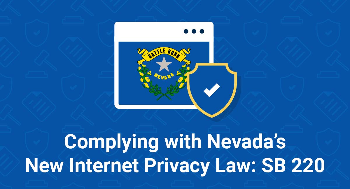 Complying with Nevada's New Internet Privacy Law: SB 220