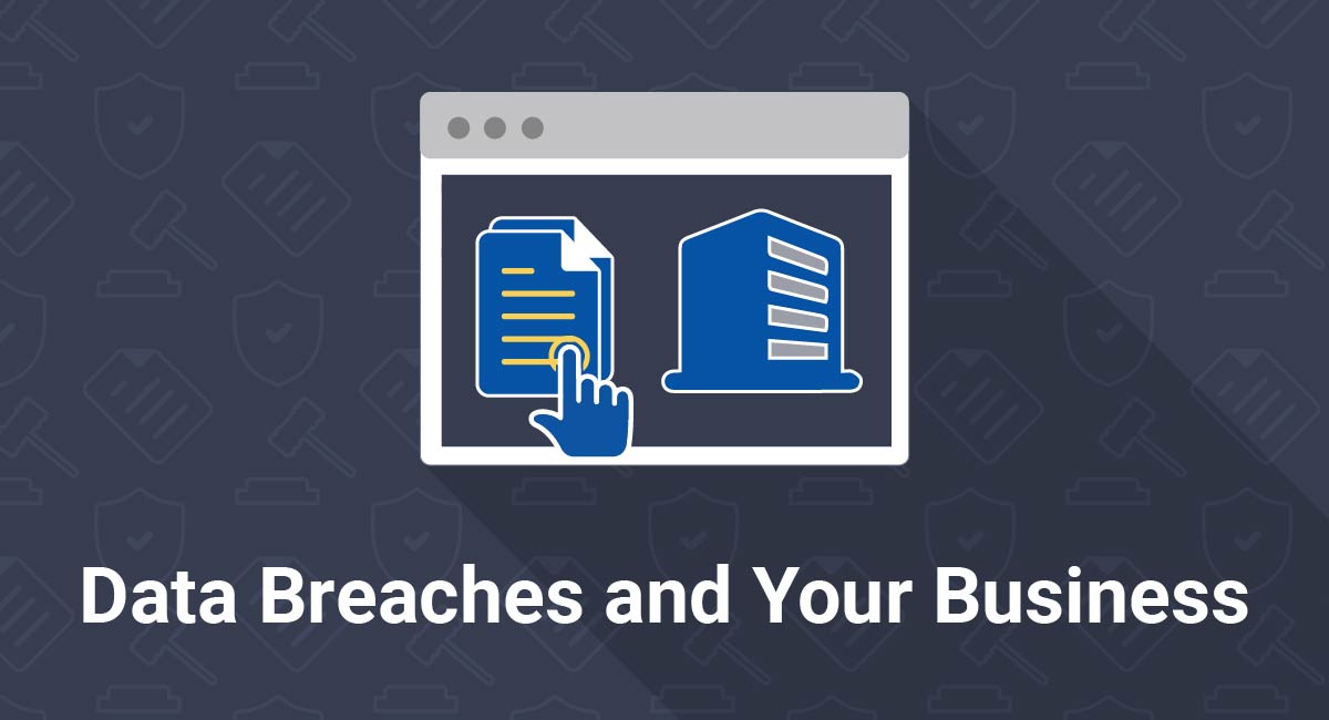 Data Breaches and Your Business