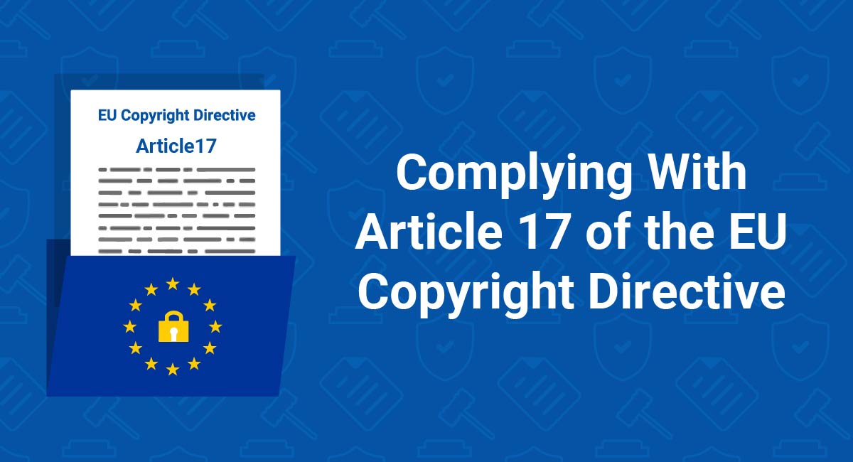 Complying With Article 17 of the EU Copyright Directive