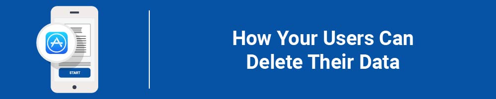How Your Users Can Delete Their Data