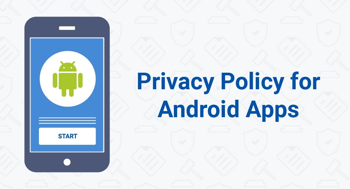 Privacy Policy for Android Apps