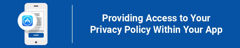 Providing Access to Your Privacy Policy Within Your App