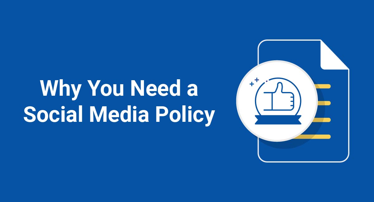 Why You Need a Social Media Policy